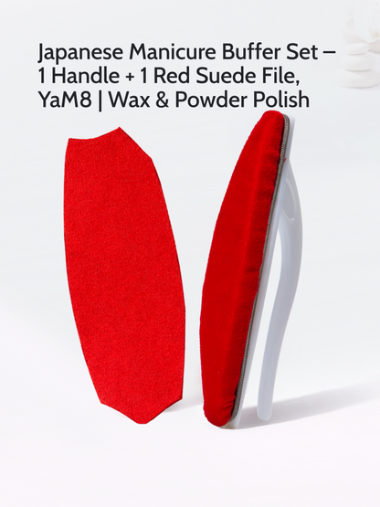 Japanese Manicure Buffer Set – 1 Handle + 1 Red Suede File, YaM8 | Wax &amp; Powder Polish