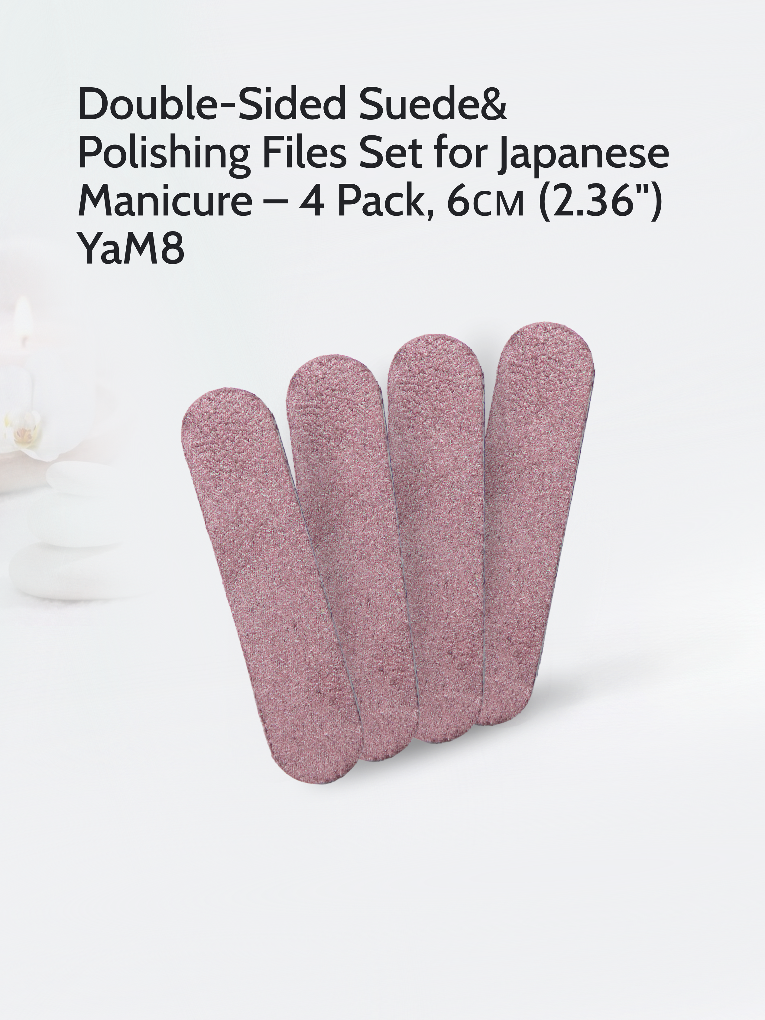 Double-Sided Suede &amp; Polishing Files Set for Japanese Manicure – 4 Pack, YaM8